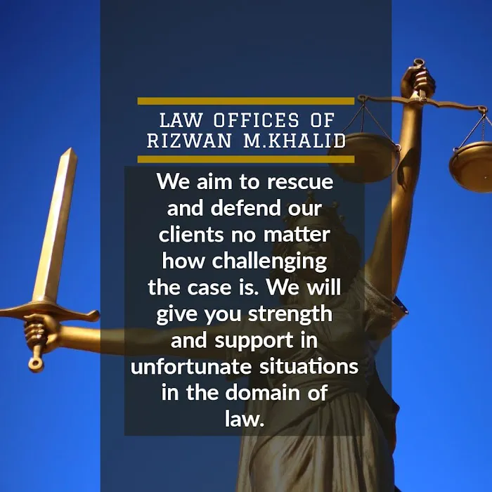 Law Offices Of Rizwan M. Khalid 5