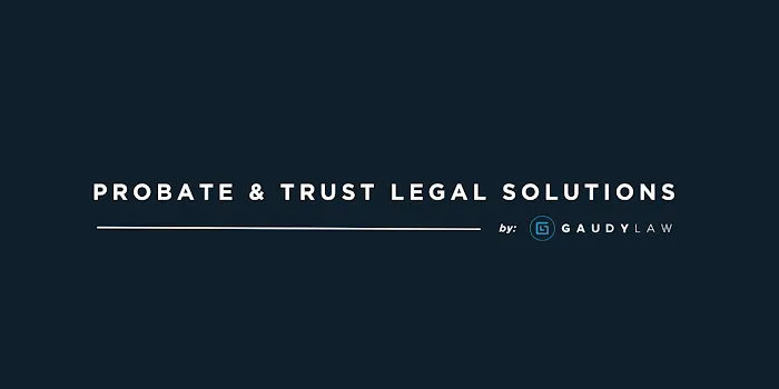 Probate and Trust Legal Solutions by Gaudy Law 4