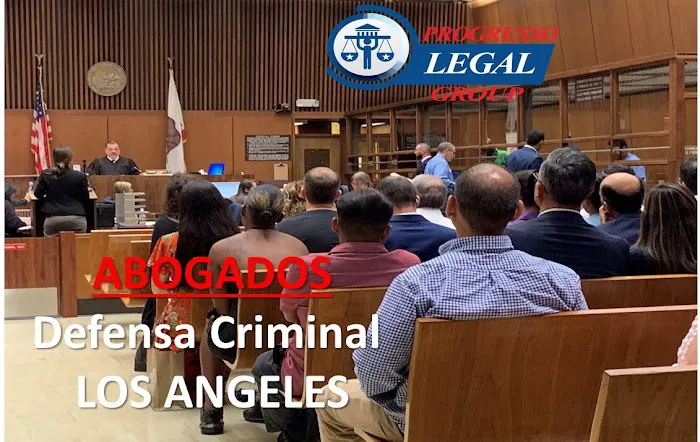 Progresso Legal Group P. C. (Abogados Los Angeles) Defensa Criminal | Corte de Familia | Casos de Inmigacion 5