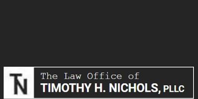 The Law Office of Timothy H. Nichols, PLLC