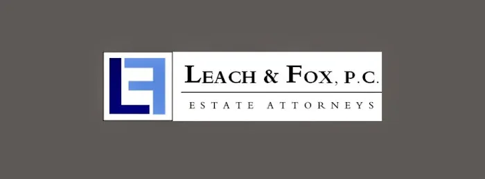 Leach Fox Law, P.C. - Estate Attorneys 4
