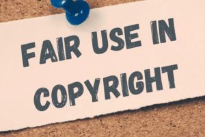 Understanding Fair Use in Copyright Law: Key Principles and Practical Insights