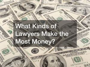 What Type of Lawyers Make the Most Money? Top High-Earning Legal Specialties